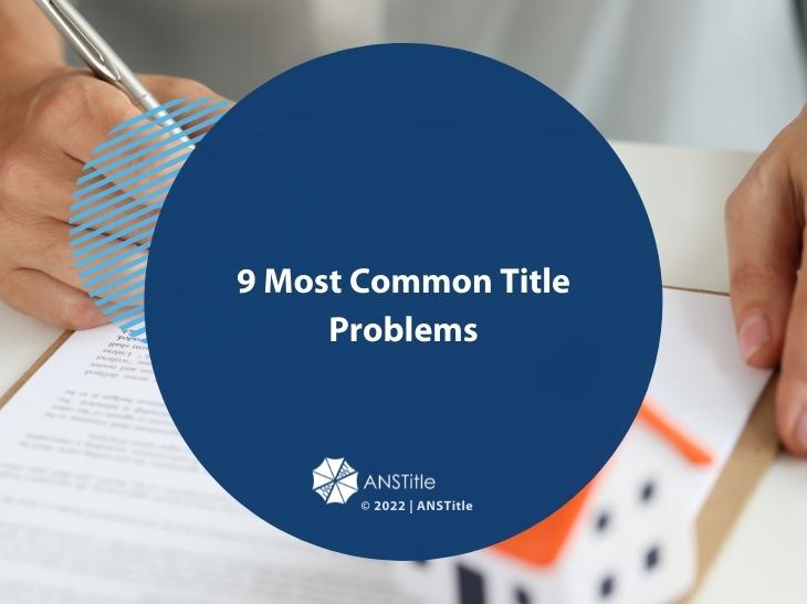 9 Most Common Title Problems
