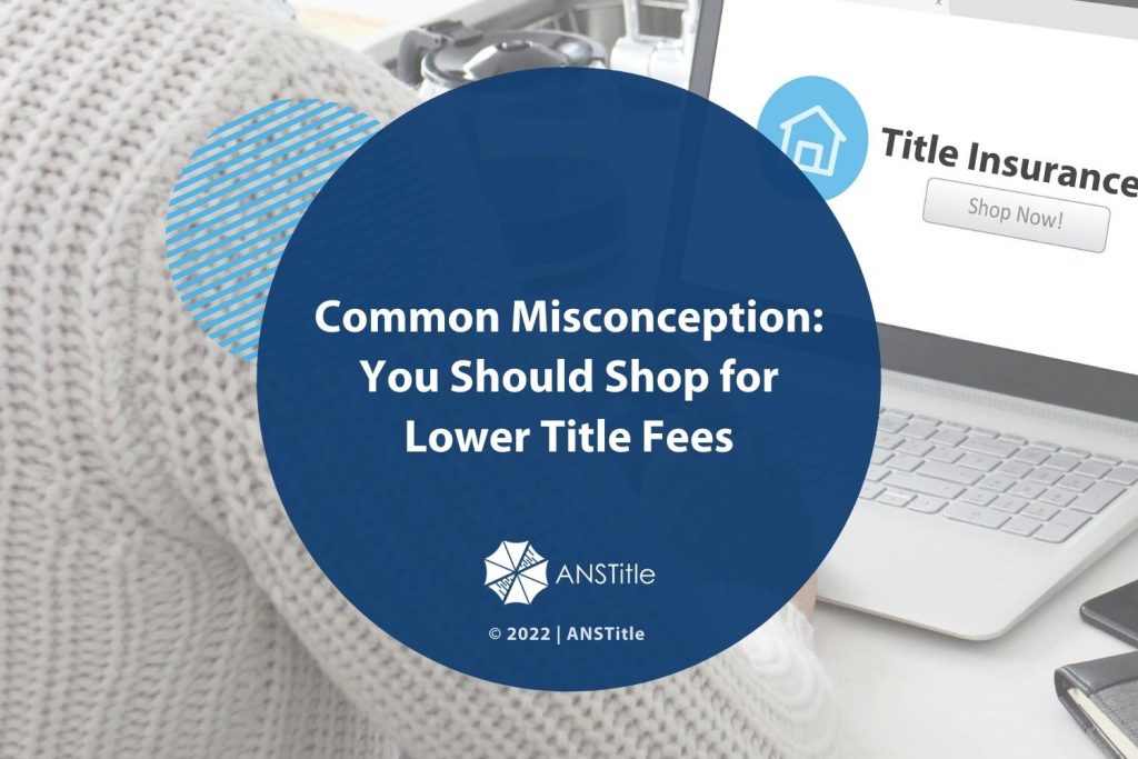 Common Misconception: You Should Shop for Lower Title Fees