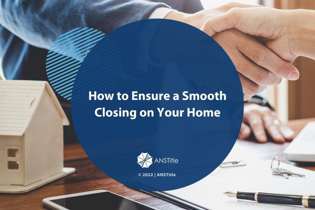 How to Ensure a Smooth Closing on Your Home